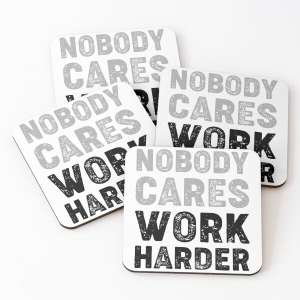Item preview, Nobody Cares, Work Harder designed and sold by kolshi-shop.