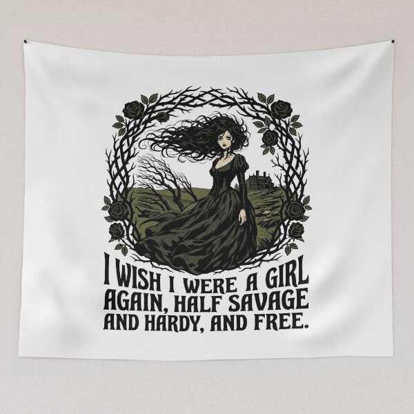 Item preview, Half Savage And Hardy And Free Wuthering Heights Quote designed and sold by Fenay Designs.
