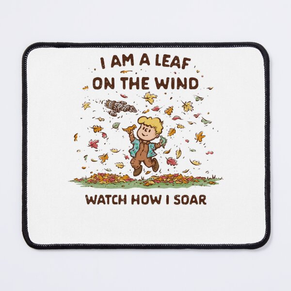 Item preview, I Am A Leaf On The Wind Watch How I Soar Autumn Leaves On The Wind  designed and sold by iamJUICY.