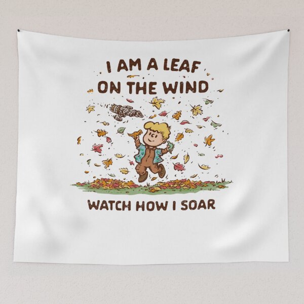 Item preview, I Am A Leaf On The Wind Watch How I Soar Autumn Leaves On The Wind  designed and sold by iamJUICY.