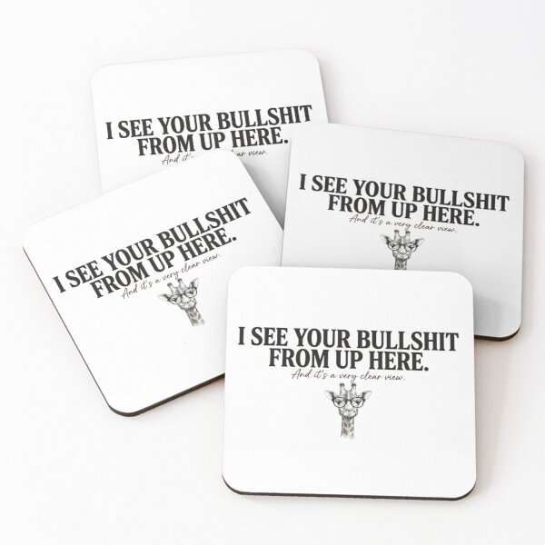 Item preview, I See Your Bullshit From Up Here - Sarcastic Quote designed and sold by AlanyaArtX.