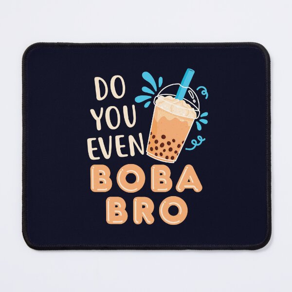Item preview, Do You Even Boba Bro Bubble Tea designed and sold by jaygo.
