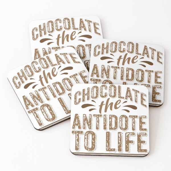 Item preview, Chocolate text illustration with text "Chocolate the Antidote to life" and chocolate splash. designed and sold by Art-Horizon.