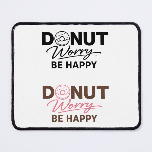 Item preview, Donut Worry Be Happy – Cute Donut Pun Funny Food Humor Design designed and sold by rushaib.