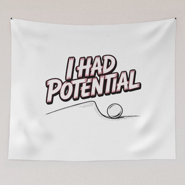 Item preview, I Had Potential. designed and sold by JaroCreates.
