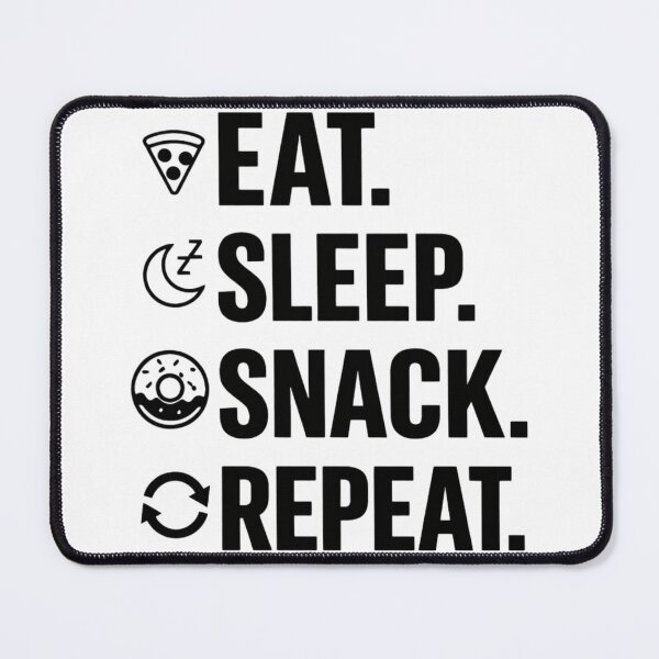 Item preview, Eat Sleep Snack Repeat – Funny Food Lover Humor Design designed and sold by rushaib.