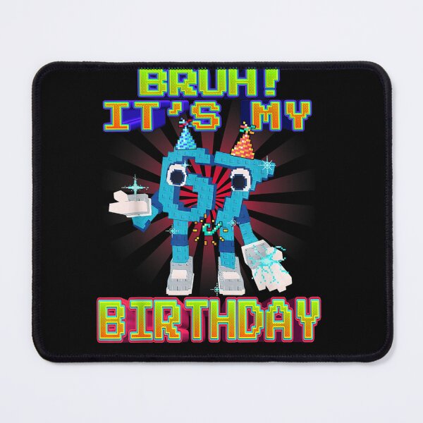 Item preview, Bruh It's My Birthday 67 Six Seven 6-7 Funny Brainrot designed and sold by Juansustait.