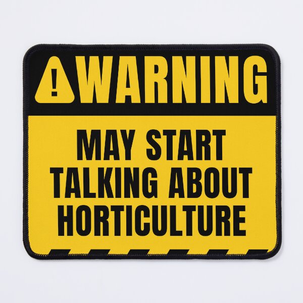 Item preview, Funny Horticulture Warning Sign designed and sold by MaryAller.