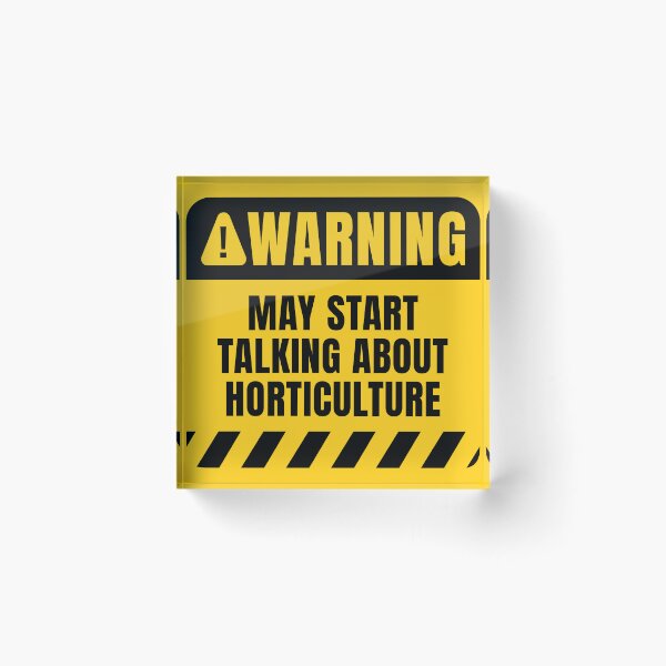 Item preview, Funny Horticulture Warning Sign designed and sold by MaryAller.