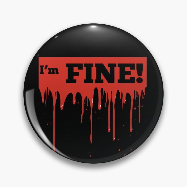 Item preview, I'm FINE! designed and sold by TeeHeeRiot.