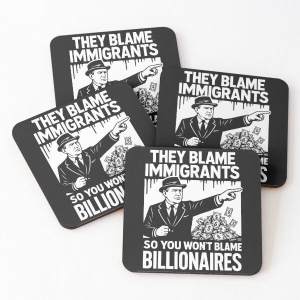 Item preview, THEY BLAME IMMIGRANTS so YOU DONT BLAME BILLIONAIRES Equality Working Class Immigration Protest designed and sold by Space Ghettos.