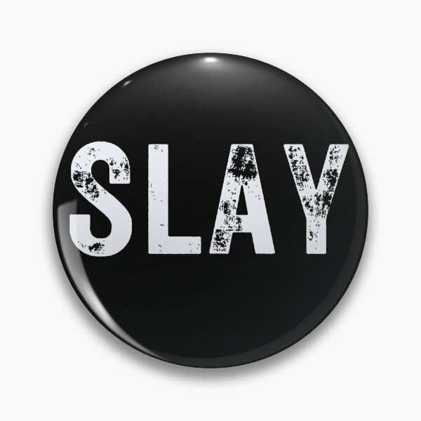 Item preview, SLAY designed and sold by BlakefourDesign.