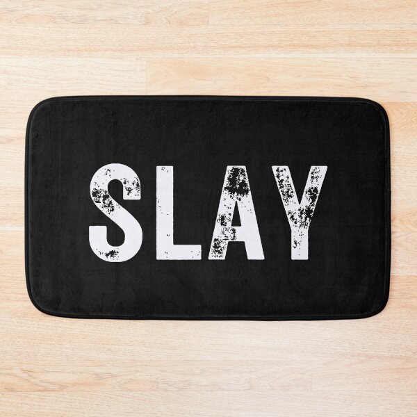 Item preview, SLAY designed and sold by BlakefourDesign.