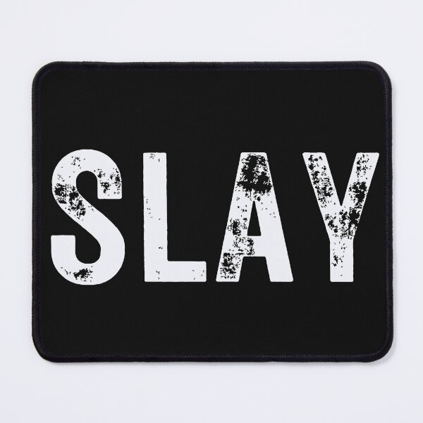 Item preview, SLAY designed and sold by BlakefourDesign.