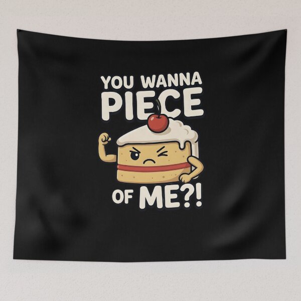 Item preview, You Wanna Piece of Me? Feisty Cake Slice designed and sold by TshirtsOnline-.