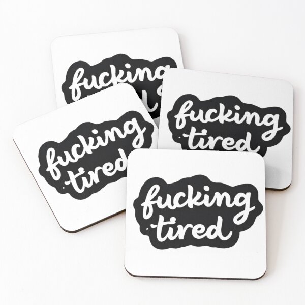 Item preview, Fucking tired  designed and sold by Mbk Studios.