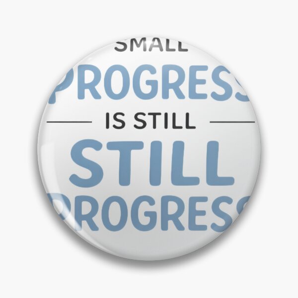 Item preview, Small Progress Is Still Progress Growth Mindset Design designed and sold by VibeFusionX.