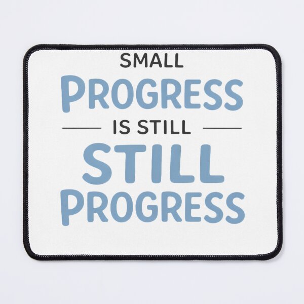 Item preview, Small Progress Is Still Progress Growth Mindset Design designed and sold by VibeFusionX.