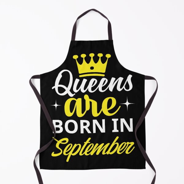 Item preview, Queens are Born in September designed and sold by Horizon-Design.