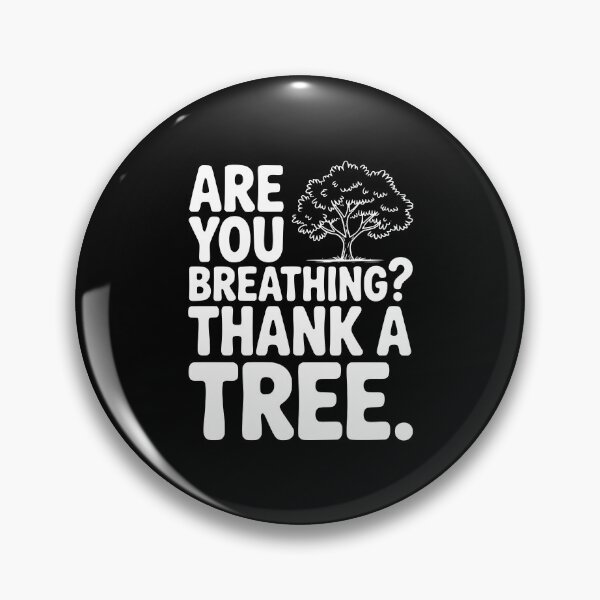 Item preview, Are You Breathing? Thank a Tree. designed and sold by Frank Ring.