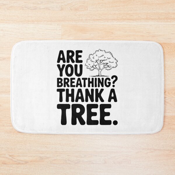 Item preview, Are You Breathing? Thank a Tree. designed and sold by Frank Ring.