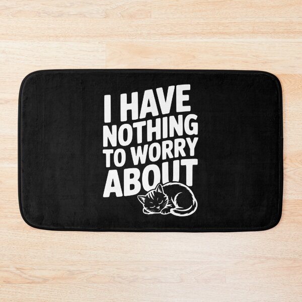 Item preview, I Have Nothing to Worry About designed and sold by Frank Ring.
