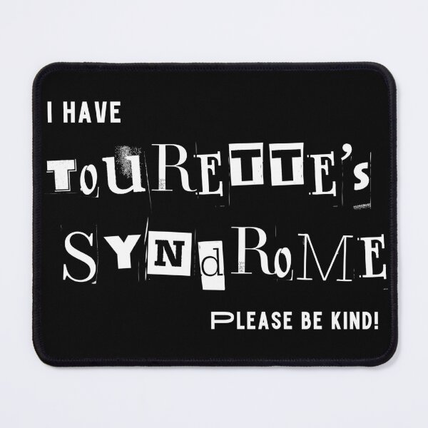 Item preview,  I Have Tourette's Syndrome, Please Be Kind designed and sold by BlakefourDesign.