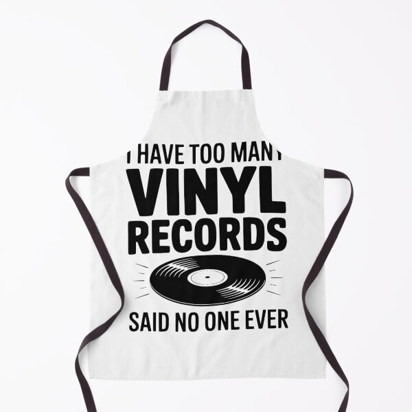 Item preview, I Have Too Many Vinyl Records Said No One Ever designed and sold by Frank Ring.