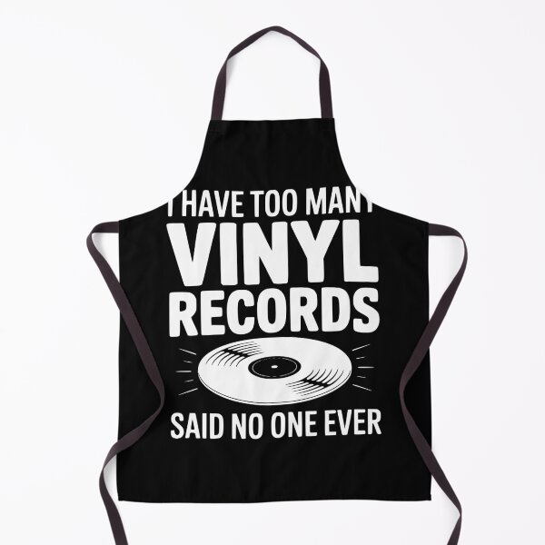 Item preview, I Have Too Many Vinyl Records Said No One Ever designed and sold by Frank Ring.