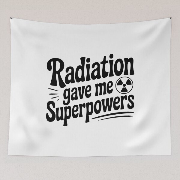 Item preview, Radiation Gave Me Superpowers designed and sold by Frank Ring.