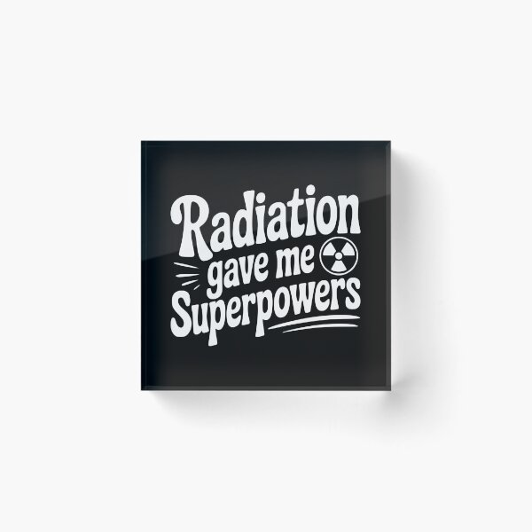 Item preview, Radiation Gave Me Superpowers designed and sold by Frank Ring.
