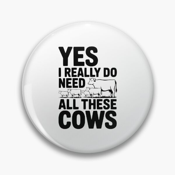 Item preview, Yes I Really Do Need All These Cows designed and sold by Frank Ring.