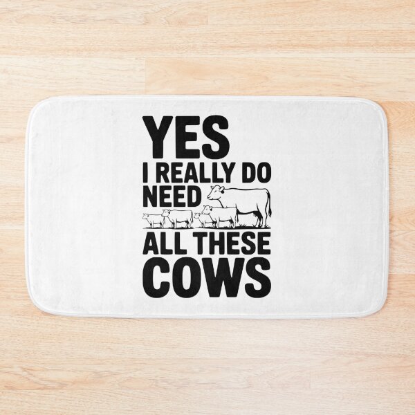Item preview, Yes I Really Do Need All These Cows designed and sold by Frank Ring.