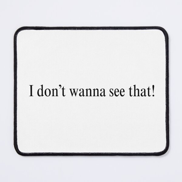 Item preview, "I don't wanna see that!" from HBOs THE COMEBACK  designed and sold by mckquan.