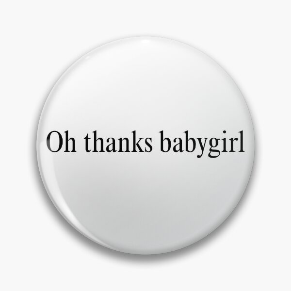 Item preview, "thanks babygirl" from HBOs THE COMEBACK designed and sold by mckquan.