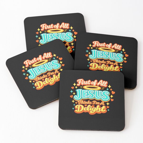 Item preview, First of All Jesus Thinks I'm a Delight Christian Sayings designed and sold by CherylCGarrison.