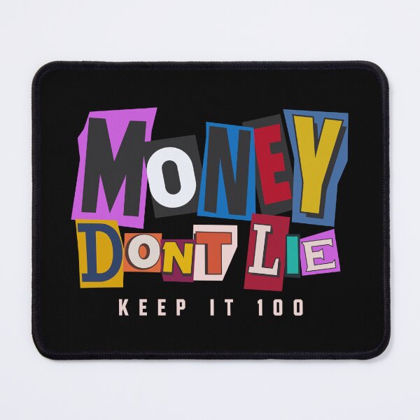 Item preview, Money Don't Lie Keep It 100 designed and sold by Zerhof.