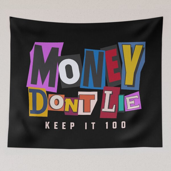 Item preview, Money Don't Lie Keep It 100 designed and sold by Zerhof.