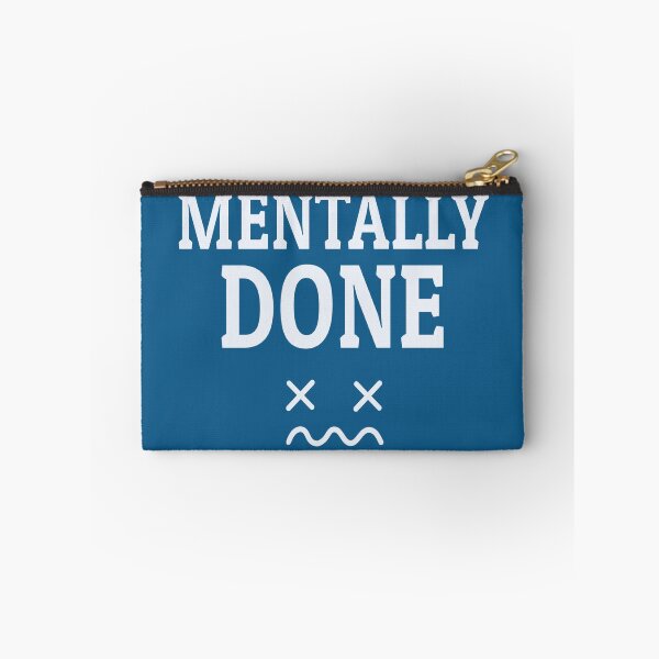 Item preview, Mentally Done – Funny Introvert Mood Quote designed and sold by RitaRuni1992.