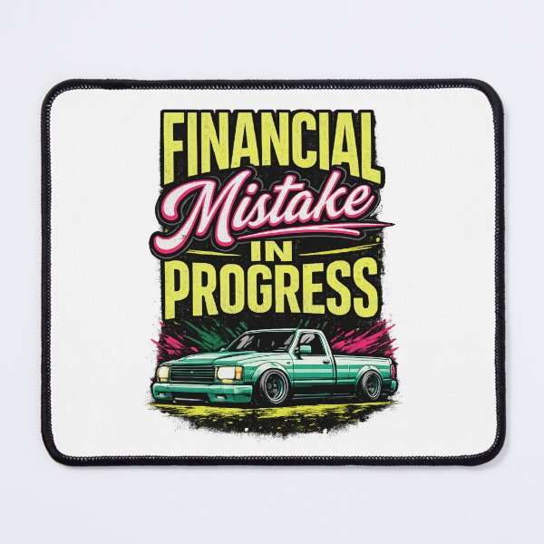 Item preview, Financial Mistake in Progress – Retro pickup edition designed and sold by TomoMadeIt.