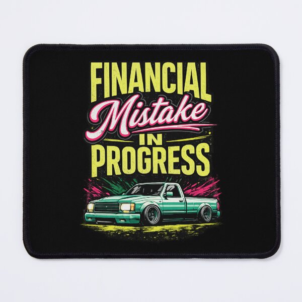 Item preview, Financial Mistake in Progress – Retro pickup edition designed and sold by TomoMadeIt.