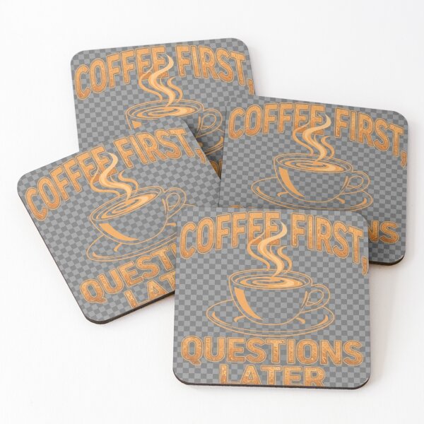 Item preview, Coffee First Questions Later designed and sold by Sloganworksmerch.com.