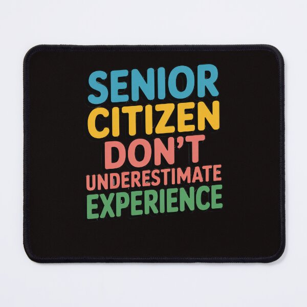 Item preview, Sarcastic Senior Citizen Humor Don't Underestimate Experience designed and sold by fantasticdesign.