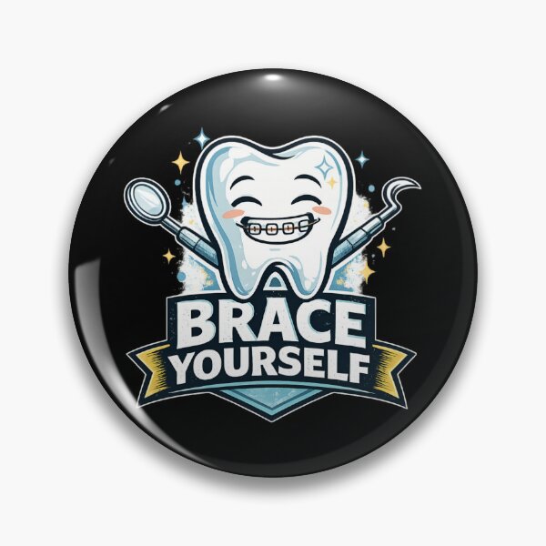 Item preview, Brace Yourself - Funny Dentist Pun designed and sold by SidTastic .