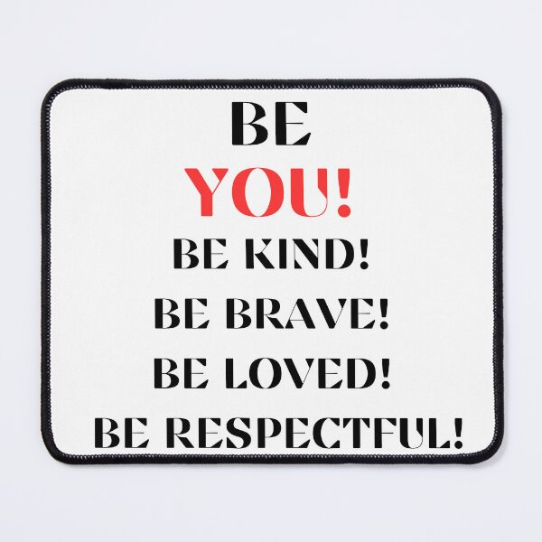 Item preview, Be kind, brave, loved, respectful. Positive affirmation designed and sold by MindRebel.