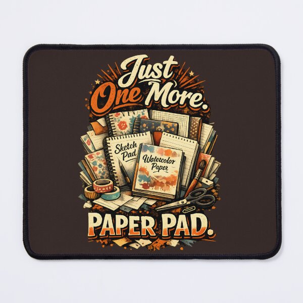 Item preview, Just One More Paper Pad – Scrapbooking & Art Supplies Lover Design designed and sold by blankTeeShirt.