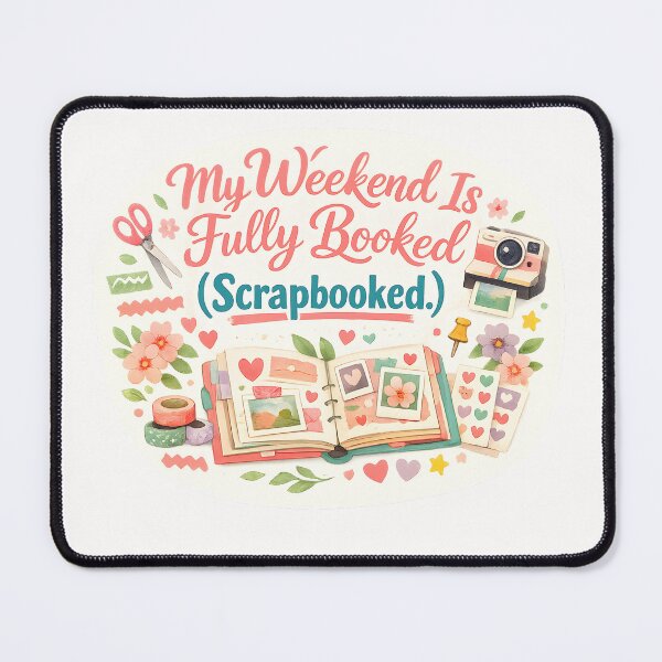 Item preview, My Weekend Is Fully Booked (Scrapbooked) – Cute Scrapbooking Lover Design designed and sold by blankTeeShirt.