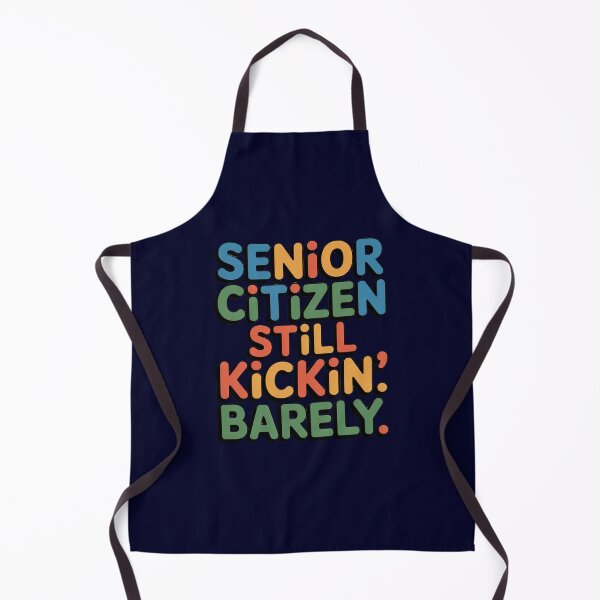 Item preview, Sarcastic Senior Citizen Humor Still Kickin'. Barely. Art Design designed and sold by fantasticdesign.