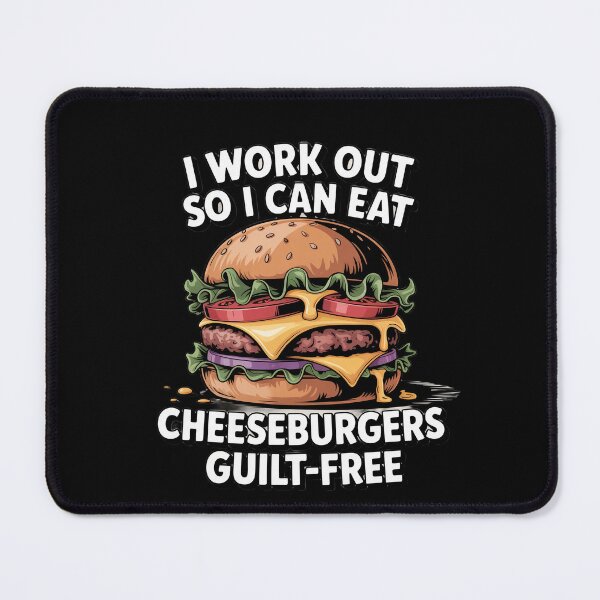Item preview, I Work Out So I Can Eat Cheeseburgers Guilt-Free Art Design designed and sold by fantasticdesign.
