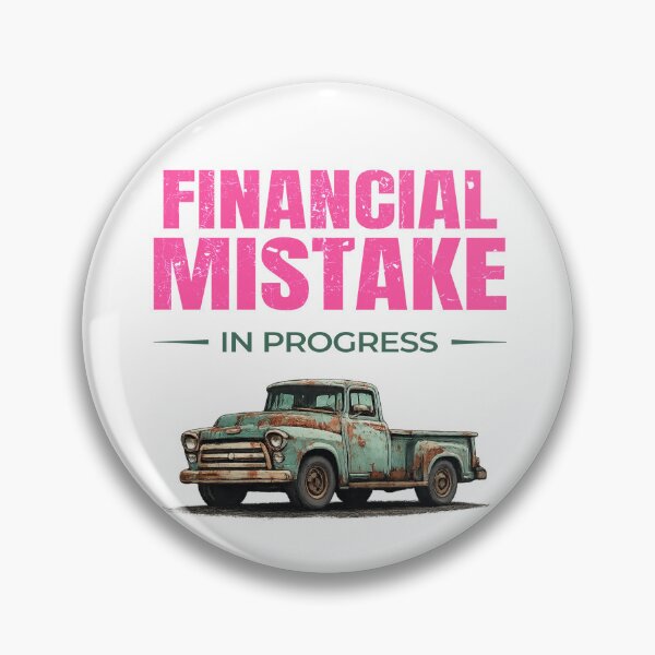 Item preview, Financial Mistake in Progress – Retro rusty pickup edition designed and sold by TomoMadeIt.